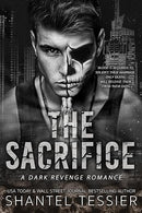 The Sacrifice: A Dark Revenge Romance
