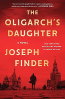 The Oligarch's Daughter: A Breakneck Spy Thriller