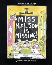 Miss Nelson Is Missing!: A Hilarious Picture Book About a Misbehaving Class and Their Beloved Teacher for Kids (Ages 4-7)