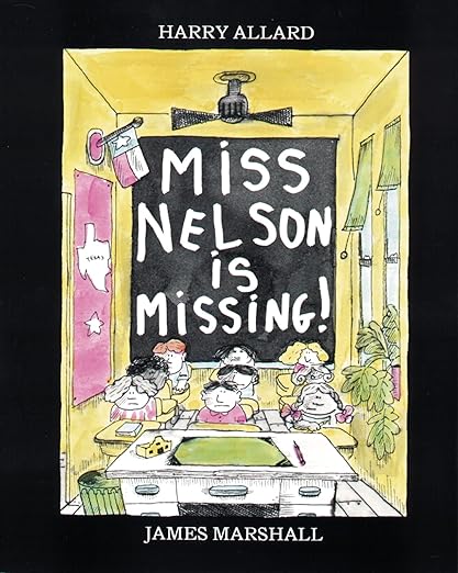 Miss Nelson Is Missing!: A Hilarious Picture Book About a Misbehaving Class and Their Beloved Teacher for Kids (Ages 4-7)