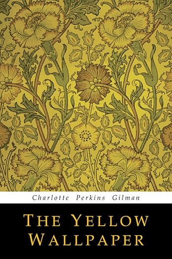 The Yellow Wallpaper