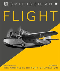 Flight: The Complete History of Aviation (DK Definitive Visual Histories)