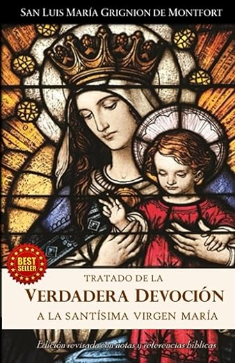 Tratado de la verdadera devoción a la Santísima Virgen María (Spanish Edition)