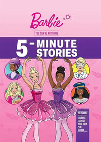 Barbie: You Can Be Anything 5-Minute Stories (Career Stories)