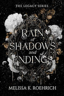 Rain of Shadows and Endings (The Legacy Series)