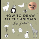 All the Animals: How to Draw Books for Kids with Dogs, Cats, Lions, Dolphins, and More (Stocking Stuffers for Kids) (Travel Activities Series)