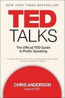 Ted Talks: The Official TED Guide to Public Speaking