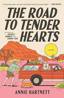 The Road to Tender Hearts: A Novel