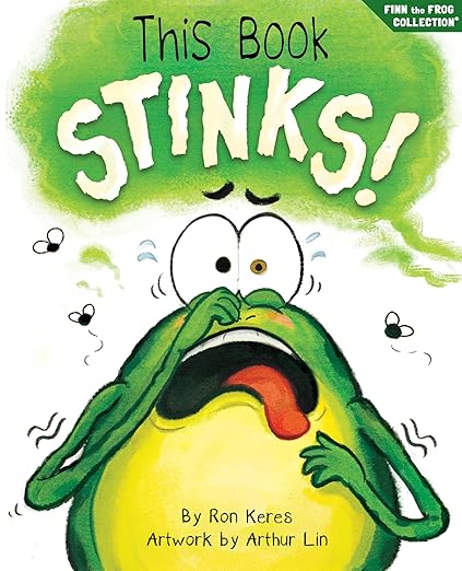 This Book Stinks!: A Funny And Interactive Story For Kids (Finn the Frog Collection(r))