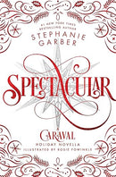 Spectacular: A Caraval Holiday Novella