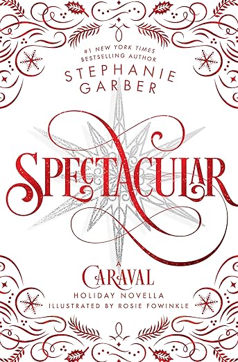 Spectacular: A Caraval Holiday Novella