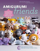 Amigurumi Friends: 20 Easy Patterns to Create 100+ Adorable Custom Crochet Critters - Explore Infinite Possibilities with Shapes, Colors, Details, and Yarns