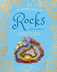 An Anthology of Rocks and Minerals: A Collection of Rocks, Minerals, and Gems from Around the World (DK Little Anthologies)