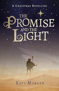 The Promise and the Light: A Captivating Retelling of the Christmas Story for Kids Ages 8-12 (Bible Retellings Collection)