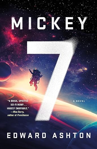Mickey7: A Novel (Mickey7, 1)