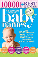 The Complete Book of Baby Names: The #1 Baby Names Book with the Most Unique Baby Girl and Boy Names (Gifts for Expecting Mothers, Fathers, Parents)