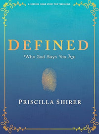 Defined - Teen Girls' Bible Study Book: Who God Says You Are (Bible Study for Teen Girls and Young Women)