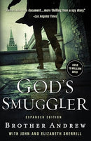 God's Smuggler: The True Story and Legacy of Brother Andrew - Expanded Edition