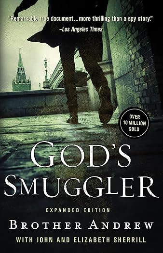 God's Smuggler: The True Story and Legacy of Brother Andrew - Expanded Edition