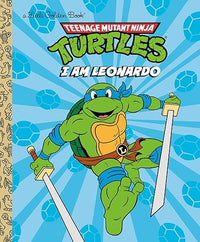 I Am Leonardo (Teenage Mutant Ninja Turtles) (Little Golden Book)