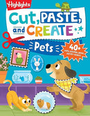 Cut, Paste, and Create Pets: Highlights Activity Book for Kids 3-5 with Scissor Skills Practice, Puzzles, Crafts & Stickers (Highlights Cut, Paste, and Create Activity Books)