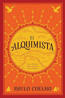 El Alquimista: Una Fabula Para Seguir Tus Suenos