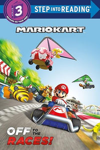 Mario Kart: Off to the Races! (Nintendo(r) Mario Kart) (Step into Reading)