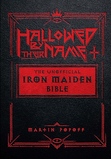 Hallowed by Their Name: The Unofficial Iron Maiden Bible