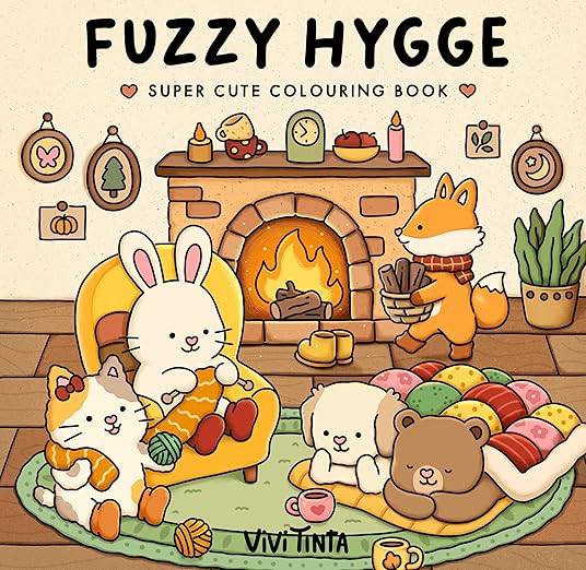 Fuzzy Hygge: Cute and Cozy Coloring Book for Adults & Teens Featuring Adorable Animals Characters for Stress Relief (Fuzzy Friends Coloring)