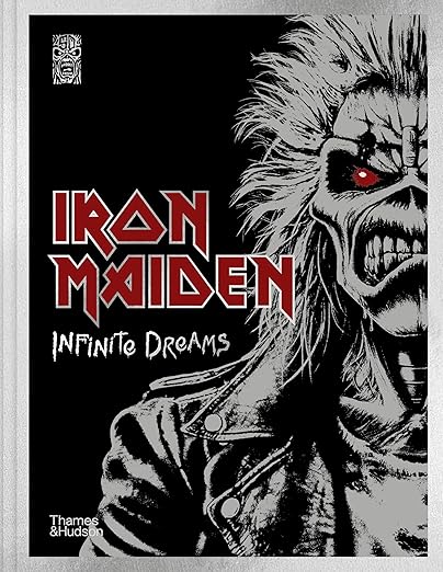Iron Maiden: Infinite Dreams: The Official Visual History
