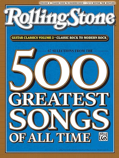 Selections from Rolling Stone Magazine's 500 Greatest Songs of All Time: Guitar Classics Volume 2: Classic Rock to Modern Rock (Easy Guitar TAB) (Rolling Stones Classic Guitar)