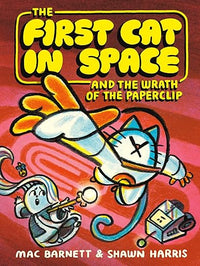 The First Cat in Space and the Wrath of the Paperclip: A Graphic Novel