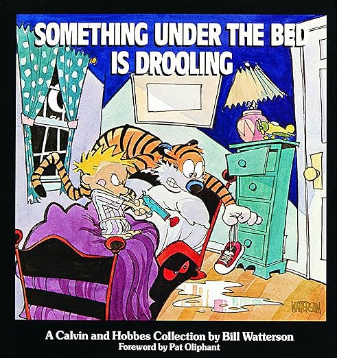 Something Under the Bed Is Drooling: A Calvin and Hobbes Collection (Volume 2)
