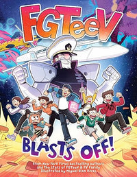 FGTeeV: Blasts Off!: A Wild Journey Through the Cosmos with YouTube's Favorite Gamer Family