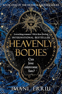 Heavenly Bodies: Book One of the Heavenly Bodies series