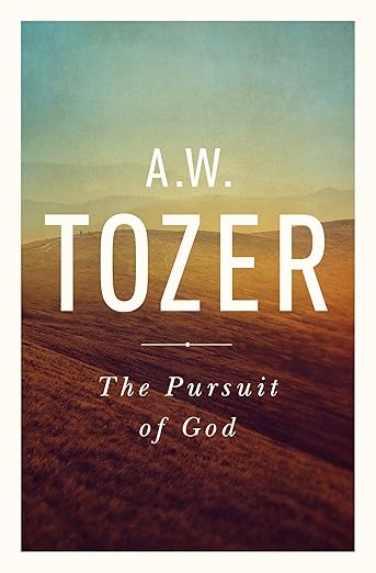The Pursuit of God: The Human Thirst for the Divine