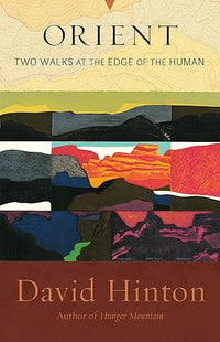 Orient: Two Walks at the Edge of the Human