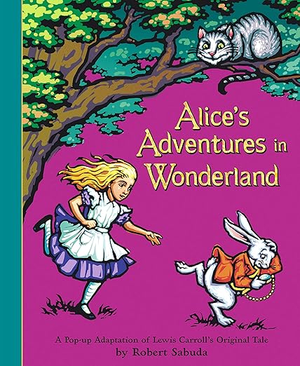 Alice's Adventures in Wonderland: A Pop-up Adaptation