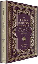 O Sacred Head, Now Wounded: A Liturgy for Daily Worship from Pascha to Pentecost