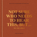 Not Sure Who Needs to Hear This, But . . . : WE THE URBAN: Beautiful Reminders for the Soul