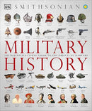 Military History: The Definitive Visual Guide to the Objects of Warfare (DK Definitive Visual Histories)