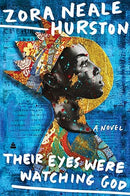 Their Eyes Were Watching God: A Southern Love Story and Beloved Classic