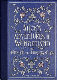 Alice's Adventures in Wonderland and Through the Looking Glass (Masterpiece Library Edition)