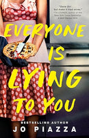 Everyone Is Lying to You: A Thriller