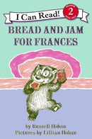 Bread and Jam for Frances: A Classic Funny Story about a Stubborn Badger for Kids (I Can Read Level 2)