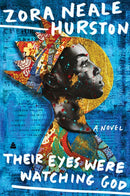 Their Eyes Were Watching God: A Southern Love Story and Beloved Classic