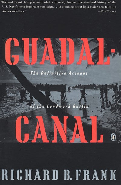 Guadalcanal: The Definitive Account of the Landmark Battle