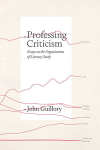 Professing Criticism: Essays on the Organization of Literary Study