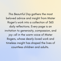 This Beautiful Day: Daily Wisdom from Mister Rogers (Day by Day Series, 1)