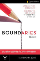 Boundaries Bible Study Participant's Guide---Revised: When To Say Yes, How to Say No to Take Control of Your Life